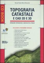 Topografia catastale e CAD 2D e 3D. Con CD-ROM