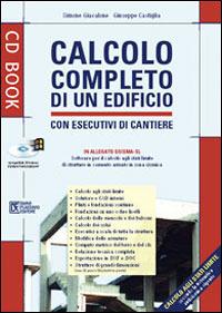 Calcolo completo di un edificio con esecutivi di cantiere. Con CD-ROM - Simone Giacalone, Giuseppe Castiglia - Libro Flaccovio Dario 2007 | Libraccio.it