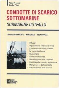 Condotte di scarico sottomarine. Submarine outfalls - Paolo Pocecco, Manlio Princi - Libro Flaccovio Dario 2006 | Libraccio.it