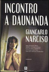 Incontro a Daunanda - Giancarlo Narciso - Libro Flaccovio Dario 2006 | Libraccio.it