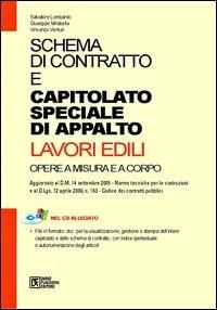 Schema di contratto e capitolato speciale d'appalto. Lavori edili. Opere a misura e a corpo. Con CD-ROM - Salvatore Lombardo, Giuseppe Mirabella, Vincenzo Venturi - Libro Flaccovio Dario 2007 | Libraccio.it