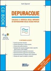 Depuracque. Calcolo e verifica degli impianti di depurazione delle acque reflue. Con software