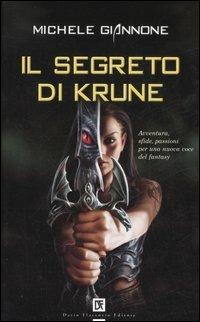Il segreto di Krune - Michele Giannone - Libro Flaccovio Dario 2007 | Libraccio.it