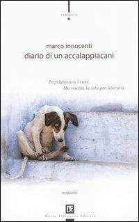 Diario di un accalappiacani - Marco Innocenti - Libro Flaccovio Dario 2007, Tempora | Libraccio.it