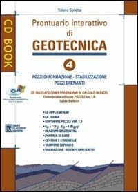 Prontuario interattivo di geotecnica. Con CD-ROM. Vol. 4: Pozzi di fondazione-Stabilizzazione-Pozzi drenanti - Tiziano Collotta - Libro Flaccovio Dario 2010, CD book | Libraccio.it