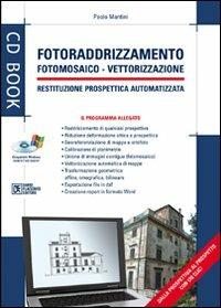 Fotoraddrizzamento. Con CD-ROM - Paolo Mantini - Libro Flaccovio Dario 2007, CD book | Libraccio.it
