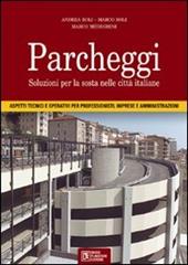 Parcheggi. Soluzione per la sosta nelle città italiane