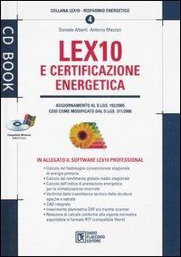 Lex10 e certificazione energetica. Con CD-ROM - Daniele Alberti, Antonio Mazzon - Libro Flaccovio Dario 2010, Cd book. Lex 10. Risparmio energetico | Libraccio.it