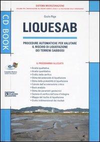 Liquesab. Procedure automatiche per valutare il rischio di liquefazione dei terreni sabbiosi. Con CD-ROM - Giulio Riga - Libro Flaccovio Dario 2007, Sistema microzonazione | Libraccio.it