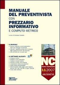 Manuale del preventivista con prezzario informativo e computo metrico. Con CD-ROM. Vol. 11: Nuove costruzioni - Graziano Castello - Libro Flaccovio Dario 2010 | Libraccio.it