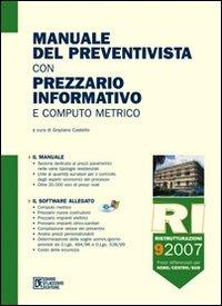 Manuale del preventivista con prezzario informativo e computo metrico. Con CD-ROM. Vol. 9: Ristrutturazioni - Graziano Castello - Libro Flaccovio Dario 2007 | Libraccio.it