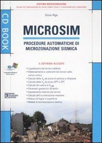 Microsim. Procedure automatiche di microzonazione sismica. Con CD-ROM - Giulio Riga - Libro Flaccovio Dario 2008, CD book | Libraccio.it