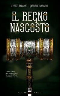 Il regno nascosto - Gabriele Marconi, Errico Passaro - Libro Flaccovio Dario 2008 | Libraccio.it