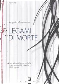 Legami di morte - Angelo Marenzana - Libro Flaccovio Dario 2008 | Libraccio.it