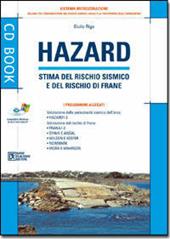 Hazard. Stima del rischio sismico e del rischi di frane. Con CD-ROM