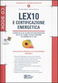 Lex10 e certificazione energetica. Versione 5. Con CD-ROM - Daniele Alberti, Antonio Mazzon - Libro Flaccovio Dario 2010, CD book | Libraccio.it