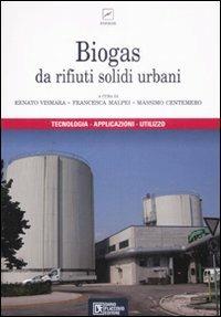 Biogas da rifiuti solidi urbani  - Libro Flaccovio Dario 2008 | Libraccio.it