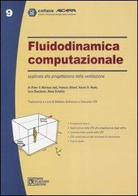Fluidodinamica computazionale applicata alla progettazione della ventilazione  - Libro Flaccovio Dario 2009, Aicarr | Libraccio.it