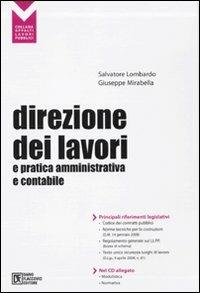 Direzione dei lavori e pratica amministrativa. Con CD-ROM - Salvatore Lombardo, Giuseppe Mirabella - Libro Flaccovio Dario 2009, Appalti lavori pubblici | Libraccio.it