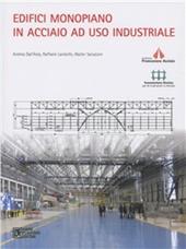 Edifici monopiano in acciaio ad uso industriale. Con CD-ROM