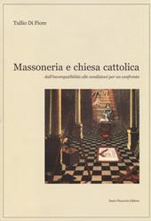 Massoneria e Chiesa cattolica. Dall'incompatibilità alle condizioni per un confronto