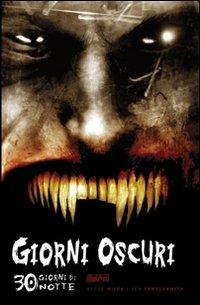Trenta giorni di notte. Vol. 2: Giorni oscuri - Ben Templesmith, Steve Niles - Libro Magic Press 2008 | Libraccio.it