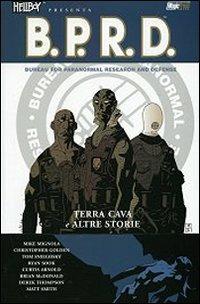 Terra cava e altre storie. Hellboy presenta B.P.R.D.. Vol. 1 - Mike Mignola - Libro Magic Press 2005 | Libraccio.it