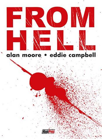 From Hell - Alan Moore, Eddie Campbell - Libro Magic Press 2008 | Libraccio.it