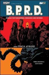 Una piaga di rane. Hellboy presenta B.P.R.D.. Vol. 3 - Mike Mignola, Guy Davis - Libro Magic Press 2008 | Libraccio.it