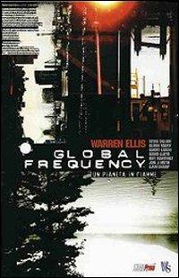 Global frequency. Vol. 1 - Warren Ellis - Libro Magic Press 2007 | Libraccio.it