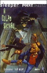 Sleeper. A colpo sicuro vol. 0 - Ed Brubaker, Colin Wilson - Libro Magic Press 2007 | Libraccio.it