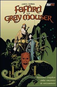 Fafhrd e il Gray Mouser - Howard Chaykin, Mike Mignola, Al Williamson - Libro Magic Press 2012 | Libraccio.it