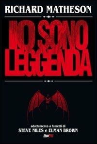 Io sono leggenda - Richard Matheson, Steve Niles, Elman Brown - Libro Magic Press 2008 | Libraccio.it