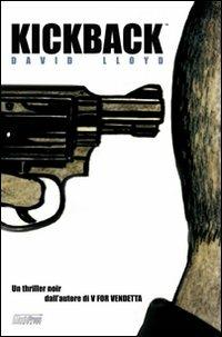 Kickback - David Lloyd - Libro Magic Press 2012 | Libraccio.it