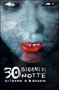 Trenta giorni di notte. Vol. 3 - Ben Templesmith, Steve Niles - Libro Magic Press 2008 | Libraccio.it