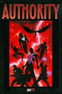 The absolute authority. Vol. 1 - Warren Ellis, Bryan Hitch, Paul Neary - Libro Magic Press 2008 | Libraccio.it