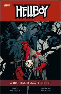 Il richiamo delle tenebre. Hellboy. Vol. 8 - Mike Mignola, Duncan Fegredo - Libro Magic Press 2008, Psycho book | Libraccio.it