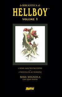 La biblioteca di Hellboy: Il seme della distruzione-Il risveglio del demone. Vol. 1 - Mike Mignola - Libro Magic Press 2008 | Libraccio.it