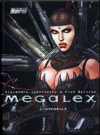 Megalex. L'integrale - Alejandro Jodorowsky, Fred Beltran - Libro Magic Press 2012 | Libraccio.it