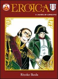 Eroica. La gloria di Napoleone. Vol. 11 - Riyoko Ikeda - Libro Magic Press 2011 | Libraccio.it