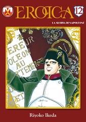 Eroica. La gloria di Napoleone. Vol. 12