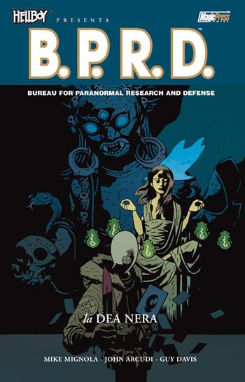 La dea nera. Hellboy presenta B.P.R.D.. Vol. 11 - Mike Mignola, John Arcudi, Guy Davis - Libro Magic Press 2011 | Libraccio.it