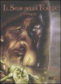 Il seme della follia. L'integrale - Thomas Mosdi, Emmanuel Civiello - Libro Magic Press 2012 | Libraccio.it