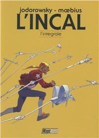 L'incal. L'integrale - Alejandro Jodorowsky, Moebius - Libro Magic Press 2011 | Libraccio.it