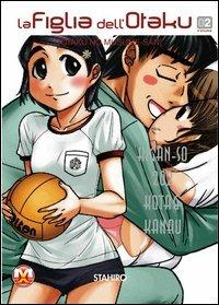 La figlia dell'Otaku. Vol. 2 - Stahiro - Libro Magic Press 2011 | Libraccio.it