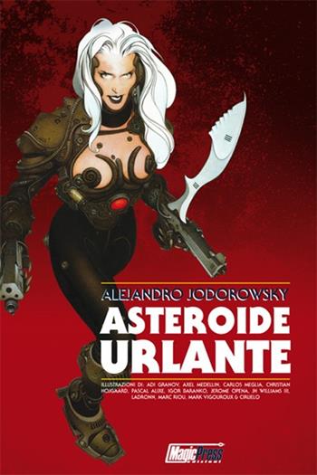 Asteroide urlante - Alejandro Jodorowsky - Libro Magic Press 2013 | Libraccio.it
