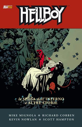 La sposa dell'inferno e altre storie. Hellboy. Vol. 11 - Mike Mignola - Libro Magic Press 2012 | Libraccio.it