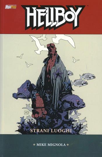 Strani luoghi. Hellboy. Vol. 6 - Mike Mignola - Libro Magic Press 2012 | Libraccio.it