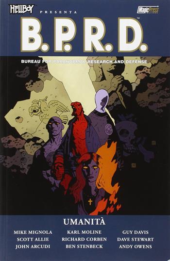 Umanità. Hellboy presenta B.P.R.D. Vol. 15  - Libro Magic Press 2012 | Libraccio.it