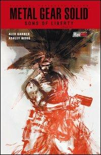 Sons of liberty. Metal Gear Solid. Vol. 1 - Alex Garner, Ashley Wood - Libro Magic Press 2013 | Libraccio.it